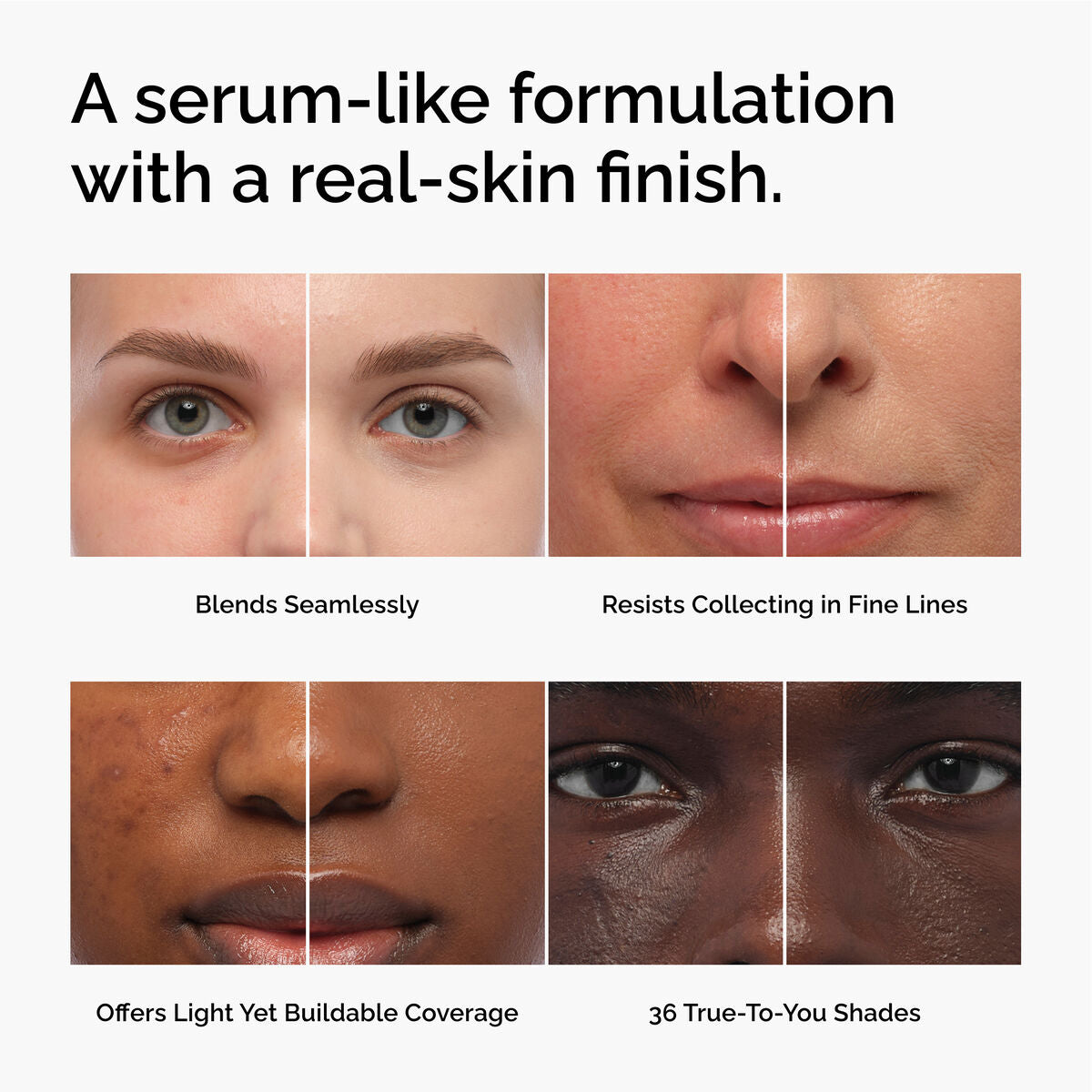 serum-foundation-w4 FY26-D50944-ORD-Web-PDP-Colours-Benefits-1x1-EN.jpg